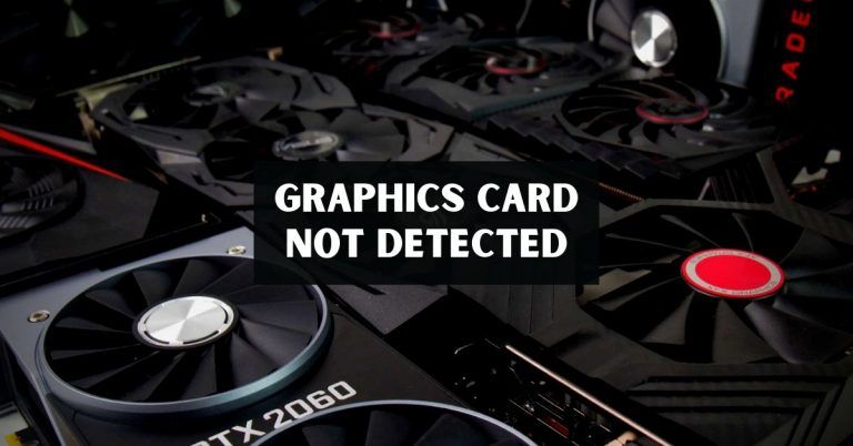 Graphics Card Not Detected