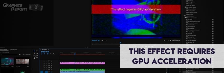 this effect requires gpu acceleration premiere pro 2021