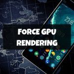Force GPU Rendering