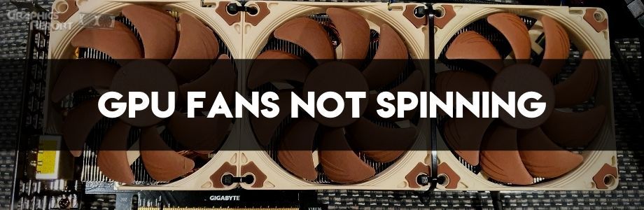 Gpu fans not spinning