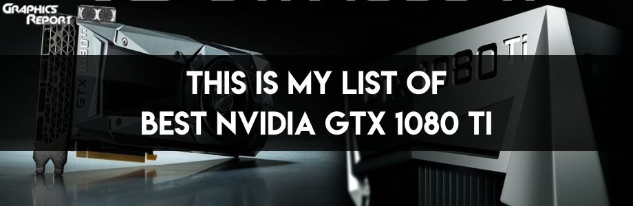 Best GTX 1080 TI