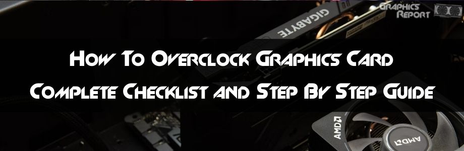 how to overclock graphics card