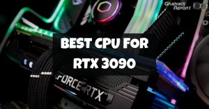 Best CPU For RTX 3090