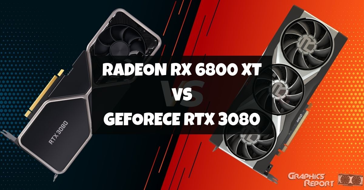 Duel: Radeon RX 6800 XT vs. GeForce RTX 3080 (part 1/2) 