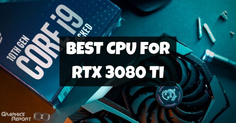 Best CPU For RTX 3080 Ti