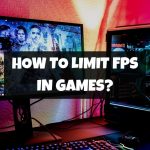 How To Limit FPS In Games