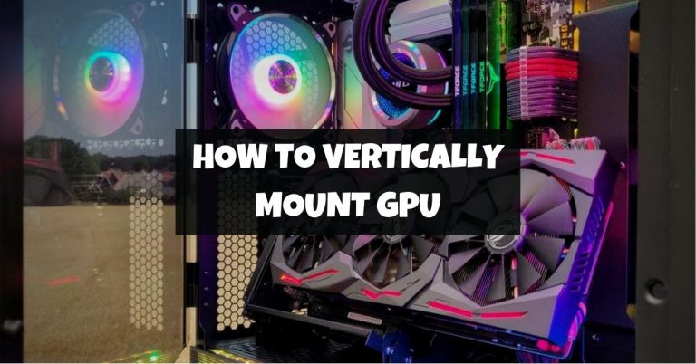 How To Vertically Mount GPU