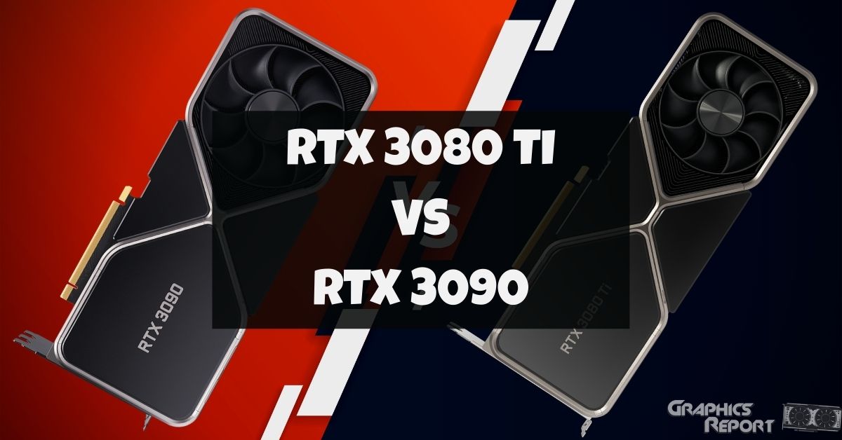 RTX 3080 Ti vs RTX 3090 (Ultimate 4K Card?) - Graphics Report