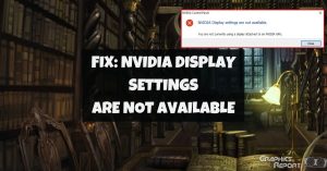 Nvidia Display Settings Are Not Available