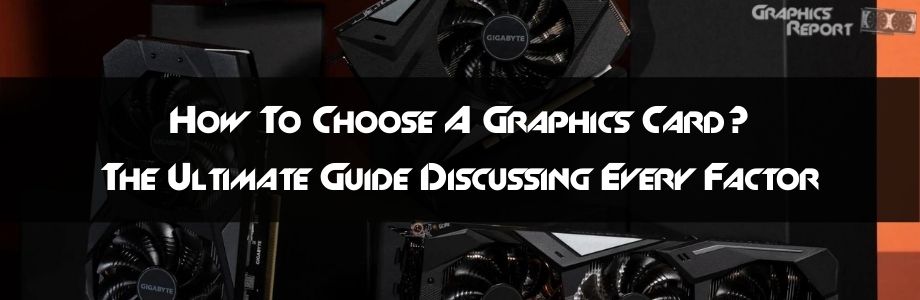 how to choose a graphics card for your pc