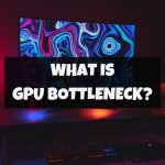 What Is GPU Bottleneck