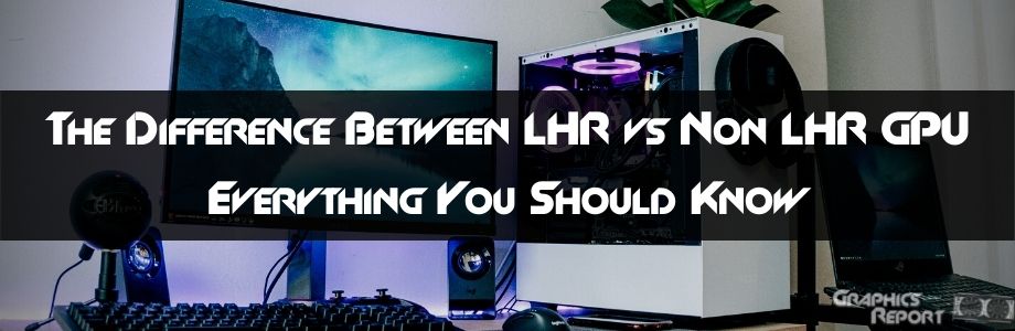 lhr vs non lhr gpu