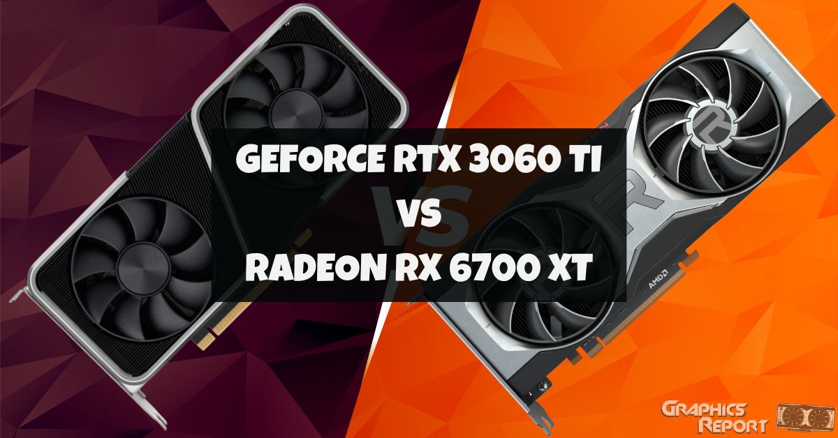 6700 XT vs 3060 Ti (InDepth Comparison) Graphics Report