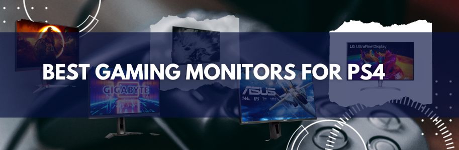 Best gaming monitor for ps4