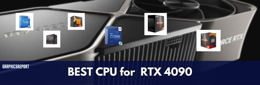 Best CPU for rtx 4090 - Main